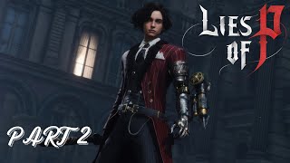 LIES OF P GAMEPLAY PART 2 [upl. by Ynnaffit]