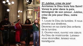 Jubilez criez de joie   Chant 21  Prière des malades du 18012024 [upl. by Maggio721]