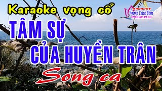 Karaoke vọng cổ TÂM SỰ CỦA HUYỀN TRÂN  SONG CA Tg Lê Hậu [upl. by Favata745]