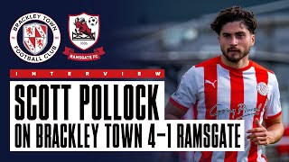 Interview Scott Pollock on Brackley Town 41 Ramsgate [upl. by Ehcram]