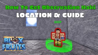 HOW TO GET OBSERVATION HAKI FULL GUIDE BLOX FRUITS 2024 [upl. by Gnous]