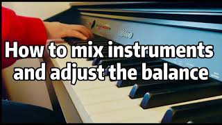 CASIO CELVIANO Digital Piano AP260 AP270 AP470 AP710  How to Mix Instruments and Adjust Balance [upl. by Anahir]