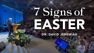 7 Signs of Easter  Dr David Jeremiah  Matthew 27622811 [upl. by Jenn]