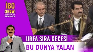 Bu Dünya Yalan  Urfa Sıra Gecesi  Kazancı Bedih  Canlı Performans  İbo Show [upl. by Ecadnak776]