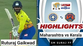 Syed mushtaq Ali trophy2024 SMAT MAHARASHTRA VS KERALA Ruturaj Gaikwad  HIGHLIGHT [upl. by Allsopp963]