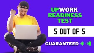 How to Pass Upwork Readiness Test  Get 5 out of 5 Guaranteed 2024 [upl. by Ellessig]