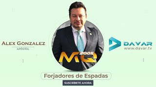 Forjadores de Espadas  Apóstol Alex González [upl. by Batchelor]