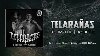 BRaster Ft Warrior  Telarañas [upl. by Raynard]