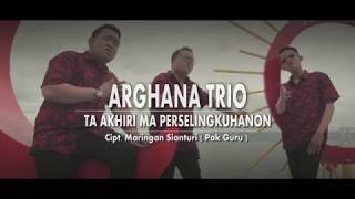 ARGHANA TRIO VOL 6  TA AKHIRIMA PERSELINGKUHANON  ANTI PELAKOR [upl. by Annohsak]