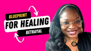 The proven blueprint for removing memories of betrayal [upl. by Sargent]