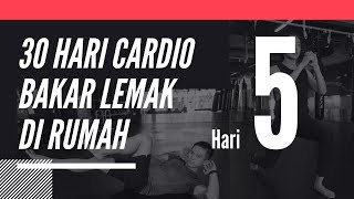 30 Hari Cardio Untuk Bakar Lemak Di Rumah  Hari 5 [upl. by Tnafni224]