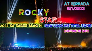 ROCKY STAR BAND TITLE 2023  ROCKY STAR BAND TITLE SONG 🥵 [upl. by Eliath631]