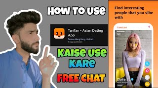 How To Use Tantan App  Tantan App Me Free Me Chat Kaise Kare  Tantan App Real Or Fake [upl. by Avirt]