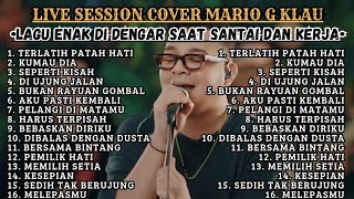 Mario G Klau Live Session Cover Full Album 6  Playlist Lagu Enak Di Dengar Saat Santai Dan Kerja [upl. by Xavler]