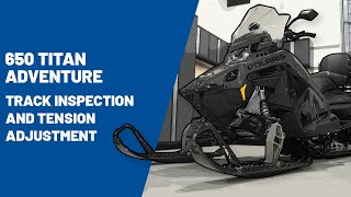 2025 650 Titan Adventure  Track Inspection and Tension Adjustment  Polaris Snowmobiles [upl. by Miner]