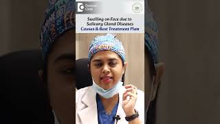 Swelling on Face  SALIVARY GLAND SWELLING Causes amp Treatment  Dr Nishath Sabreen  Doctors Circle [upl. by Naoma]