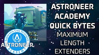 Maximum Length Extenders  Astroneer Academy Quick Byte Shorts [upl. by Aronos]