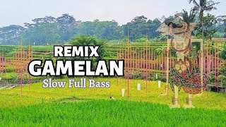 Remix Gamelan Slow Full Bass [upl. by Bala]