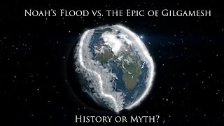 Noahs Flood vs the Epic of Gilgamesh [upl. by Eirolam]