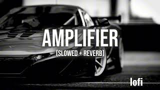 AMPLIFIER SONG SlowedReverbImran khan lofi trending [upl. by Notlimah]