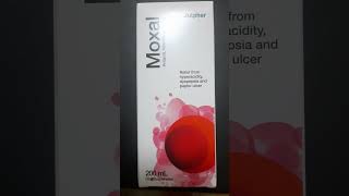 Moxal syrup  relief from strong acidity  relief hyperactivity  best solution for peptic ulcer [upl. by Nosae543]