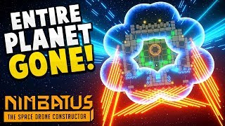 DESTROYING AN ENTIRE PLANET with the PERFECT DRONE  Massive Drone Update  Nimbatus Gameplay [upl. by Noramac484]