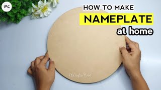 How to make beautiful Nameplate at home  Nameplate making at home  PC Crafts Planet [upl. by Ioyal]