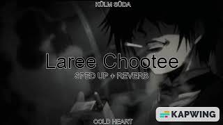 Laree Choote SPED UP  REVERB  CALL XULFI  KÜLM SÜDA AKA COLD HEART [upl. by Anyahc283]