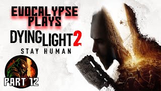 Lets Play Dying Light 2 Stay Human Part 12 [upl. by Ori338]