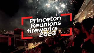 Princeton University Reunions Fireworks 2023 Full Presentation [upl. by Akinahs]