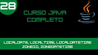 Curso de Java  Datas LocalDate LocalTime LocalDateTime ZoneId ZonedDateTime  Aula 28 [upl. by Eisteb]