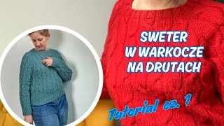 Tutorial 2 cz 1 Sweter w warkocze na drutach [upl. by Nilad]