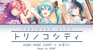 【FULL VER】 Torinoko City • MORE MORE JUMP × 初音ミク • KANROMENG Color Coded Lyrics [upl. by Alodie]