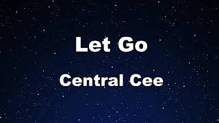 Karaoke♬ Let Go  Central Cee 【No Guide Melody】 Instrumental Lyric [upl. by Lennard]