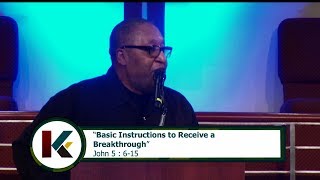 BASIC INSTRUCTION TO RECEIVE A BREAKTHROUGH Rev James C Kinchen Jr [upl. by Ynad]