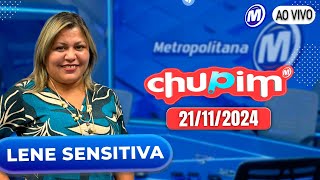 LENE SENSITIVA  CHUPIM METROPOLITANA  21112024 [upl. by Irita]