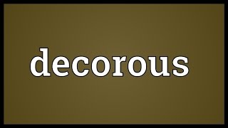 Decorous Meaning [upl. by Ailec]