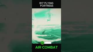 B17 Flying Fortress  Air combat in the movie about World War II shorts ww2 [upl. by Odlauso]