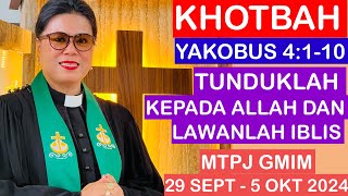 KHOTBAH YAKOBUS 4110MTPJ GMIM 29 SEPTEMBER5OKTOBER 2024 [upl. by Thebazile]