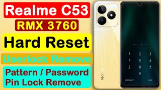 How to Hard Reset Realme C53   Screen Lock Remove  Realme RMX3760 Wipe Data  Factory Reset [upl. by Hugibert]