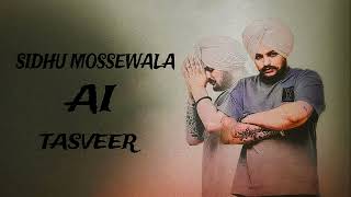 TASVEER  SIDHU MOOSEWALA SIDHU AI VOICE  NIRVAIR PANNU  MUSIC IRON BEATZ [upl. by Kendall672]