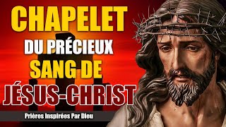 CHAPELET du précieux SANG de JÉSUSCHRIST 🙏 PROTECTION Très Puissante [upl. by Xino799]