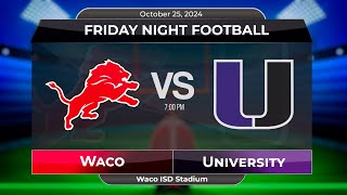 2024 Waco ISD Football  Waco High vs University [upl. by Enait]