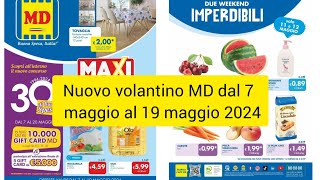 nuovo volantino MD dal 7 maggio al 19 maggio 2024offerte volantino [upl. by Ezra856]