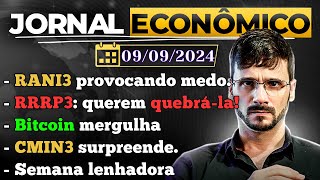 🕕💲JORNAL ECONÔMICO  RRRP3 em apuros CMIN3 impressiona RANI3 impõe medo Melhor ação numa crise [upl. by Kaete]