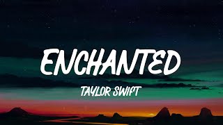 Taylor Swift  Enchanted Lyrics [upl. by Nelg768]