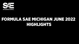 Formula SAE Michigan June 2022 Highlights [upl. by Nahrut354]