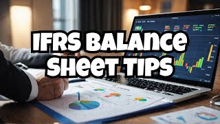 Master FINANCIAL PRO Reveals Balance Sheet Tips for IFRS [upl. by Dnomso16]