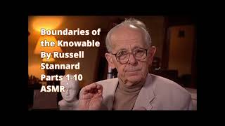 ASMR  Russel Stannard  Boundaries of the Knowable parts 110 [upl. by Nylavad595]