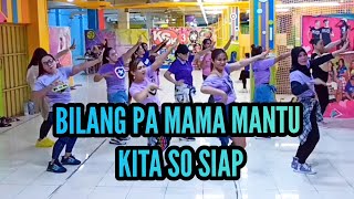 BILANG PA MAMA MANTU KITA SO SIAP  Viral TikTok  Choreo Zin Chicie [upl. by Animsay]